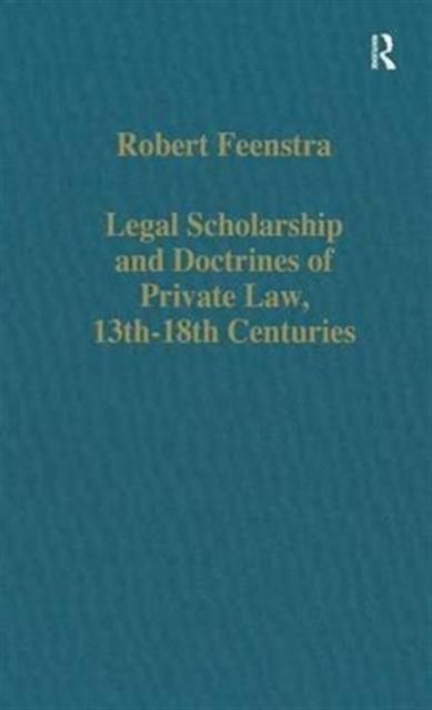 Forsidebilde av Legal Scholarship and Doctrines of Private Law, 13th–18th centuries