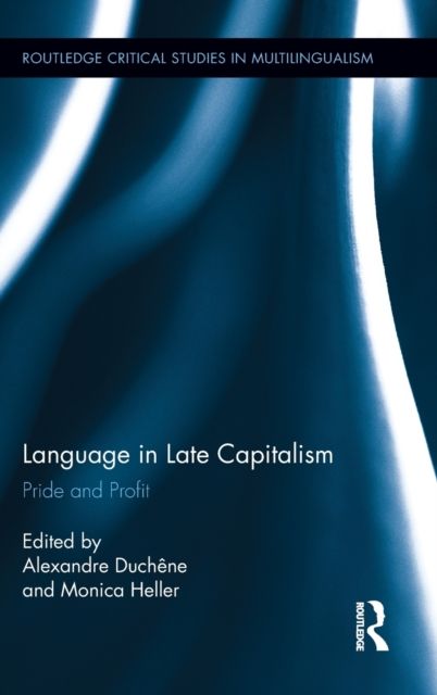Language in Late Capitalism : Pride and Profit