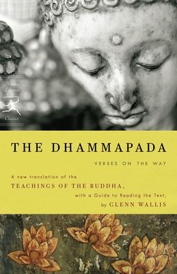 The Dhammapada : Verses on the Way