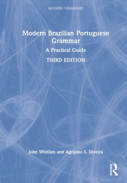 Modern Brazilian Portuguese Grammar : A Practical Guide