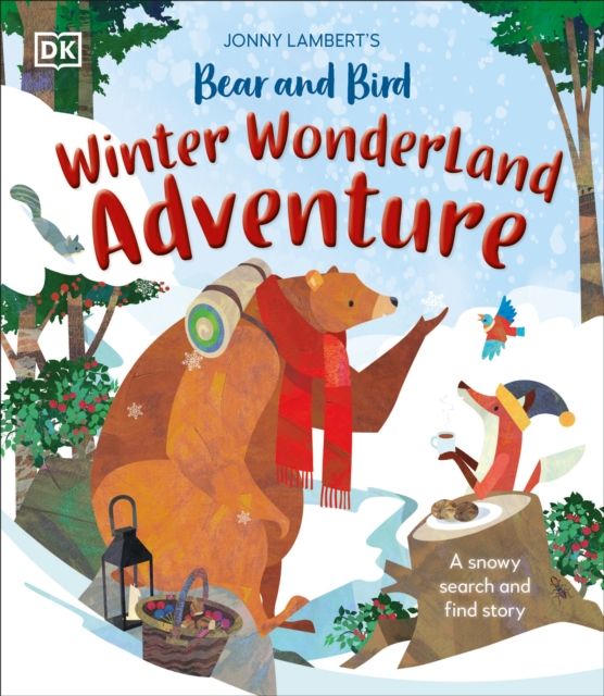 Jonny Lambert's Bear and Bird Winter Wonderland Adventure : A Snowy Search and Find Story