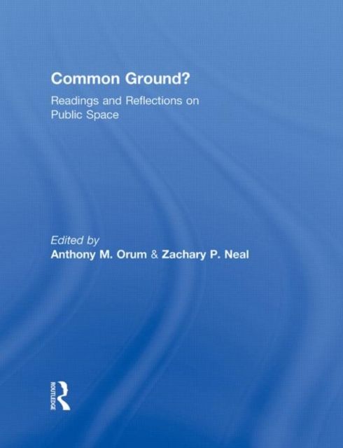 Common Ground? : Readings and Reflections on Public Space