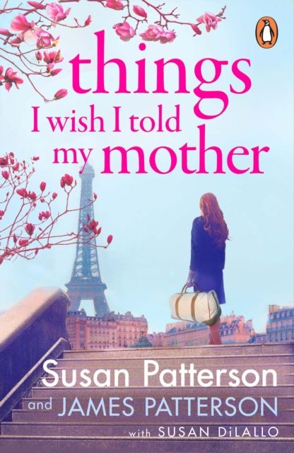 Things I Wish I Told My Mother : The instant New York Times bestseller