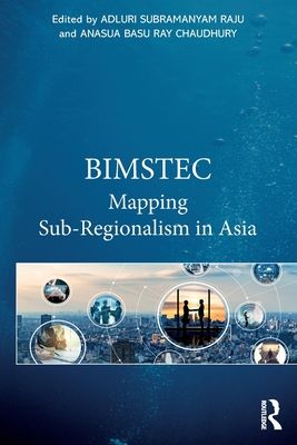 Forsidebilde av BIMSTEC : Mapping Sub-Regionalism in Asia