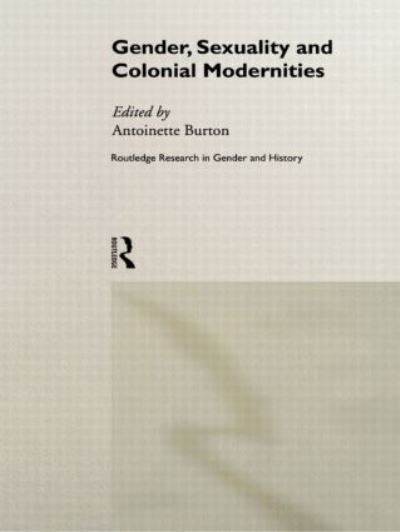 Gender, sexuality and colonial modernities