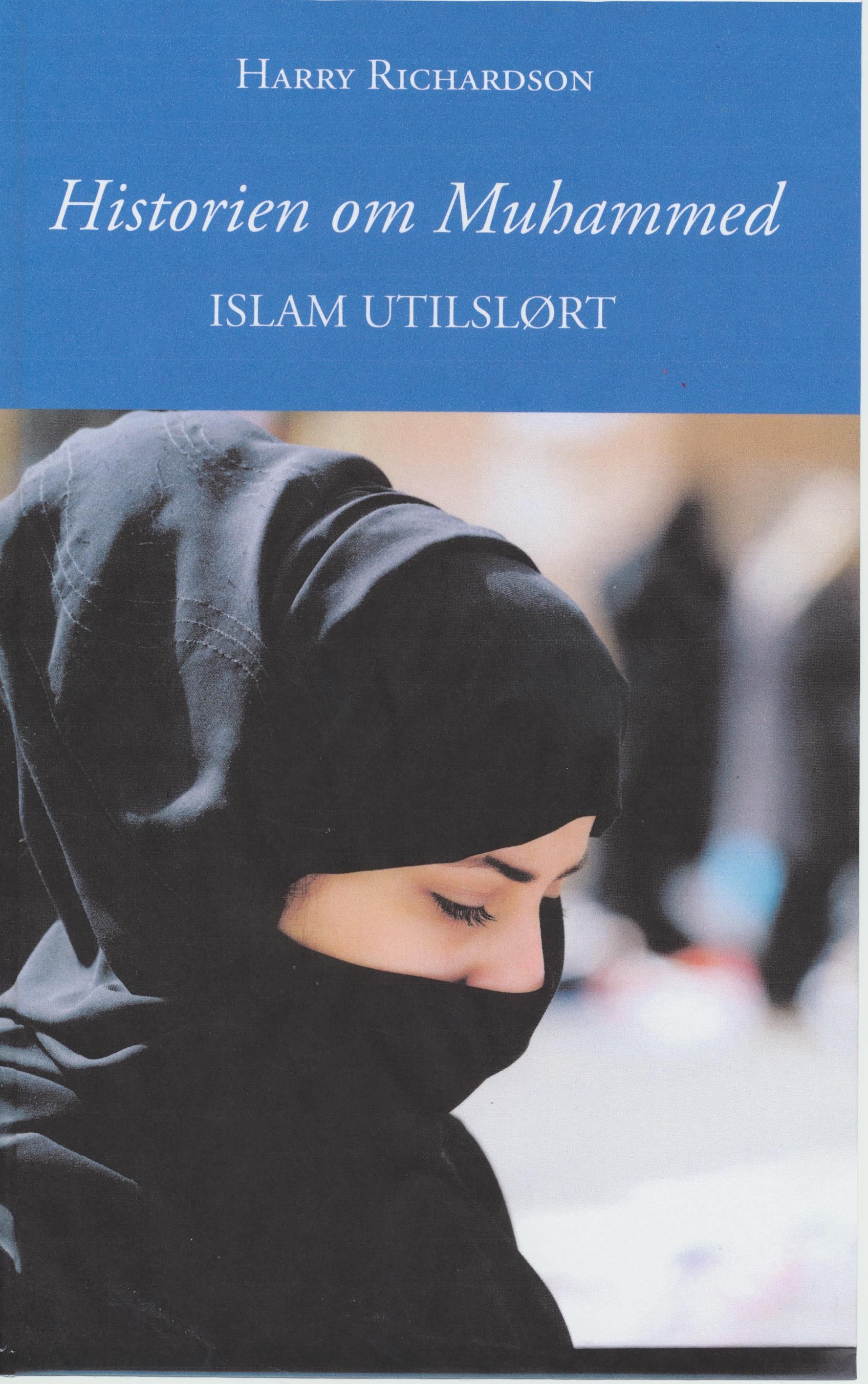 Historien om Muhammed : islam utilslørt