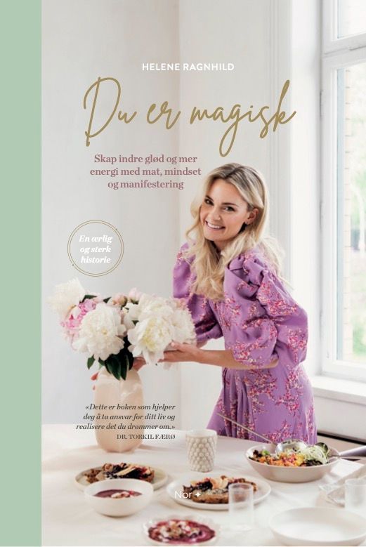 Du er magisk : skap indre glød og mer energi med mat, mindset og manifestering