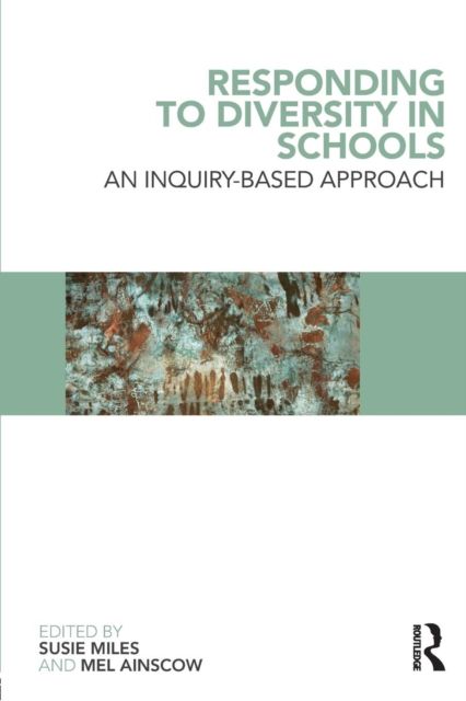 Responding to Diversity in Schools : An Inquiry-Based Approach