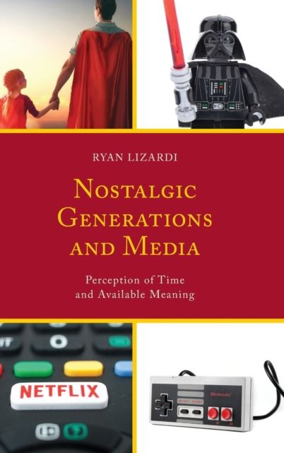 Nostalgic Generations and Media : Perception of Time and Available Meaning