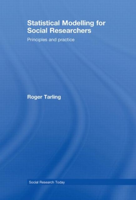 Statistical Modelling for Social Researchers : Principles and Practice