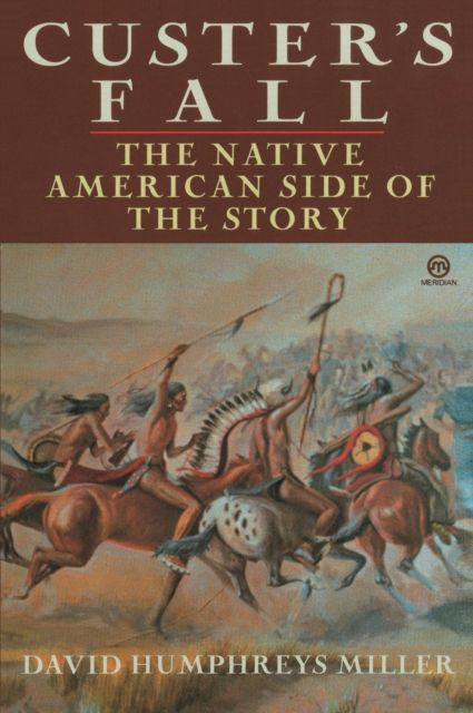 Custer's Fall : The Native American Side of the Story