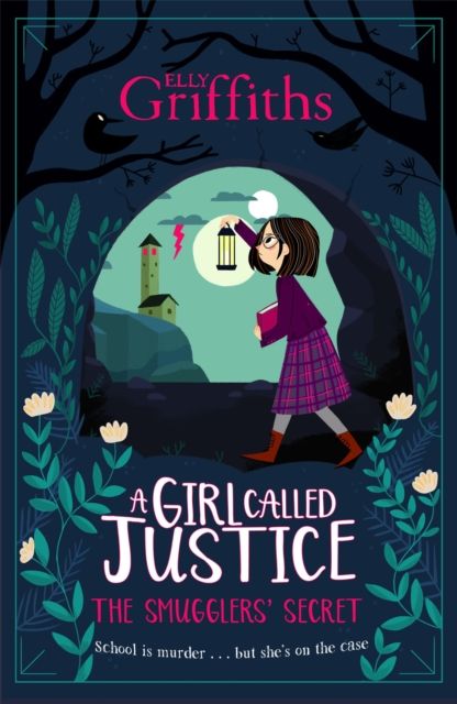 A Girl Called Justice: The Smugglers' Secret : Book 2