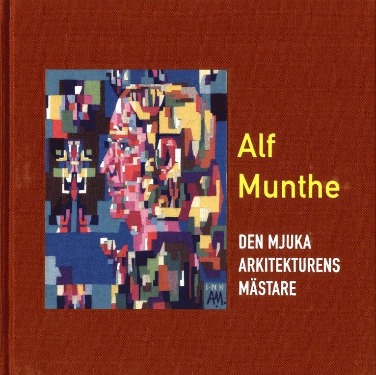 Alf Munthe: Den mjuke arkitekturens mästare