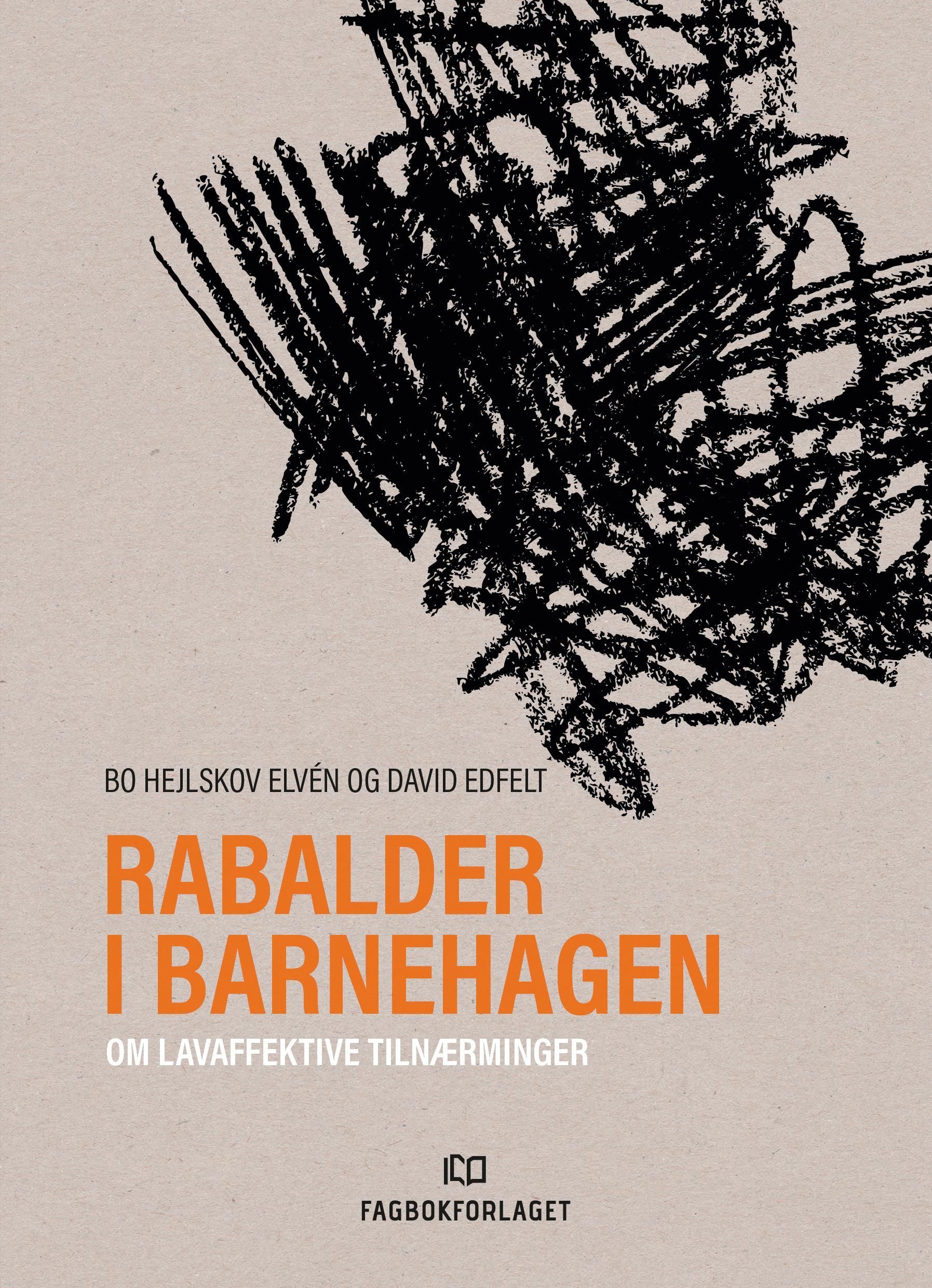 Rabalder i barnehagen : om lavaffektive tilnærminger