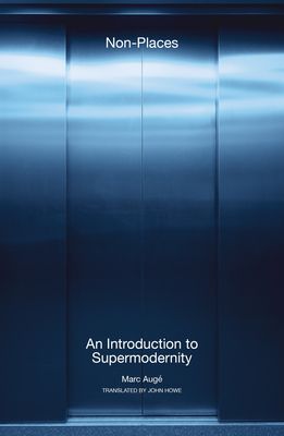 Non-Places : An Introduction to Supermodernity