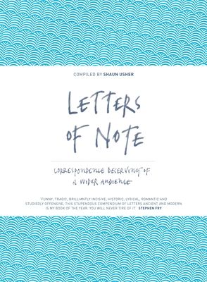 Letters of Note : Correspondence Deserving of a Wider Audience