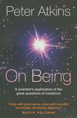 On Being : A scientist's exploration of the great questions of existence