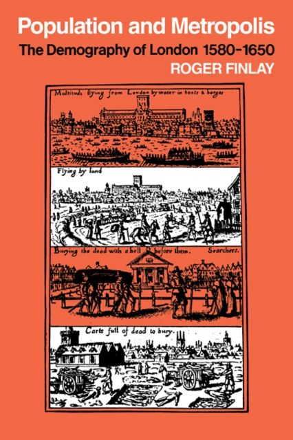 Population and Metropolis : The Demography of London 1580–1650