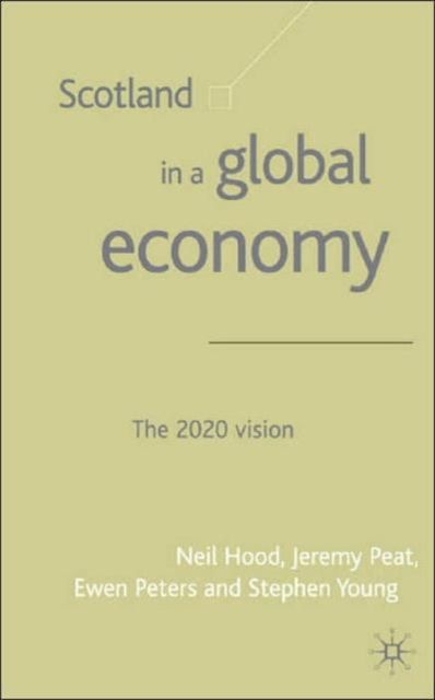 Scotland in a Global Economy : The 2020 Vision