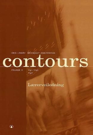 Contours : lærerveiledning : fransk II : vg1 + vg2, vg3