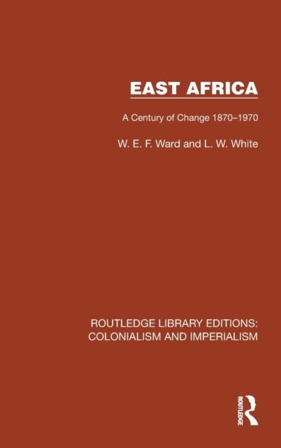 East Africa : A Century of Change 1870–1970