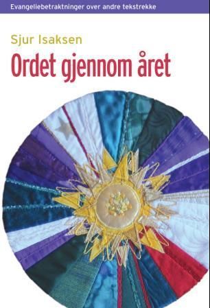 Ordet gjennom året : evangeliebetraktninger over andre tekstrekke