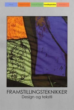 Framstillingsteknikker : design og tekstil
