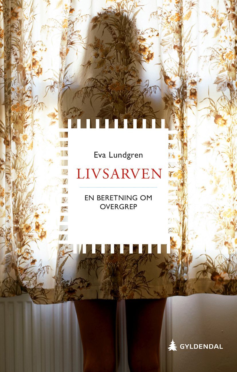 Livsarven : en beretning om overgrep