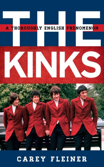 The Kinks : A Thoroughly English Phenomenon