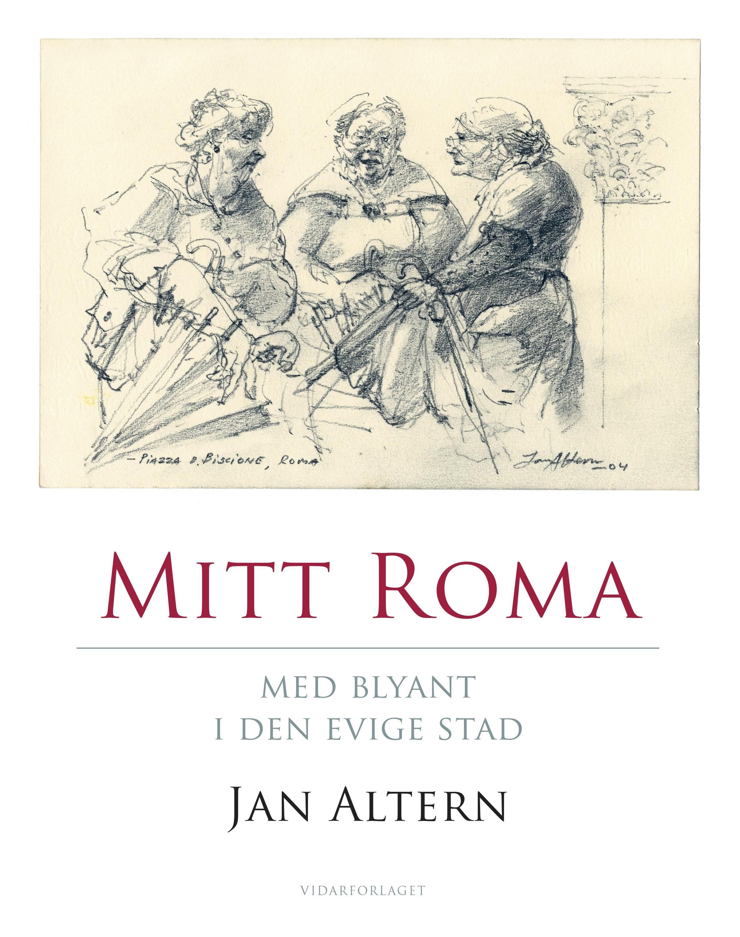 Mitt Roma : med blyant i den evige stad