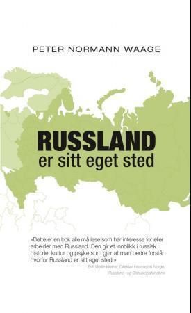Russland er sitt eget sted : streker til et lands biografi
