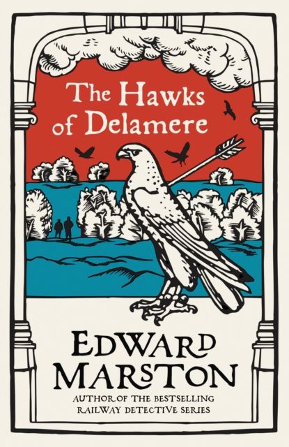 Forsidebilde av The Hawks of Delamere : An action-packed medieval mystery from the bestselling author