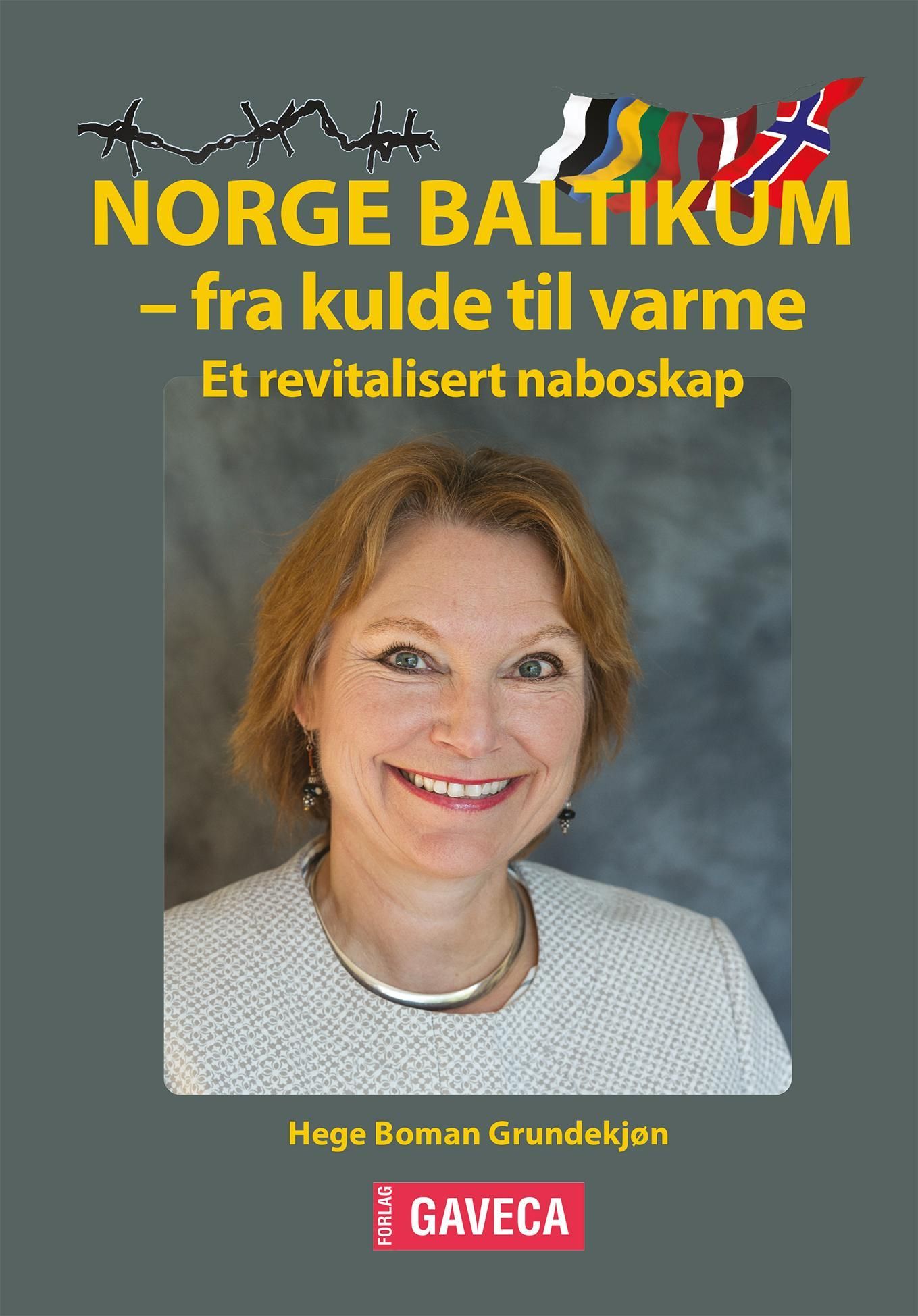 Norge Baltikum - fra kulde til varme : et revitalisert naboskap