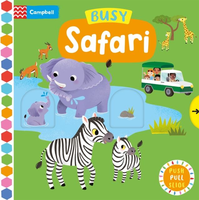 Busy Safari : A Push, Pull, Slide Book