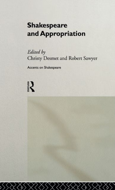 Shakespeare and Appropriation