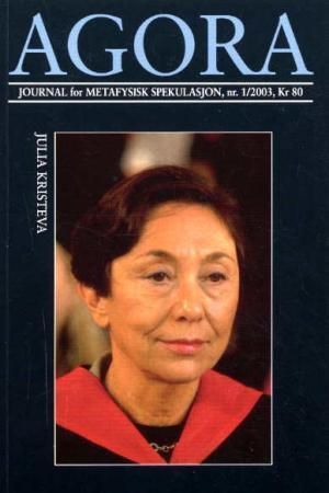 Agora. Nr 1 2003 : journal for metafysisk spekulasjon : Julia Kristeva