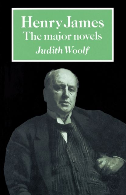 Henry James : The Major Novels