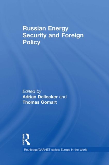 Russian Energy Security and Foreign Policy