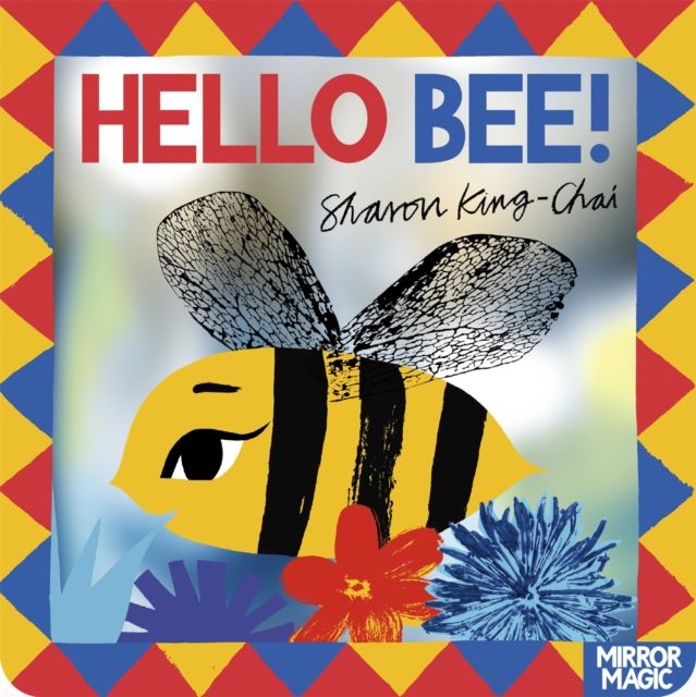 Hello Bee! : A minibeast search-and-find mirror book