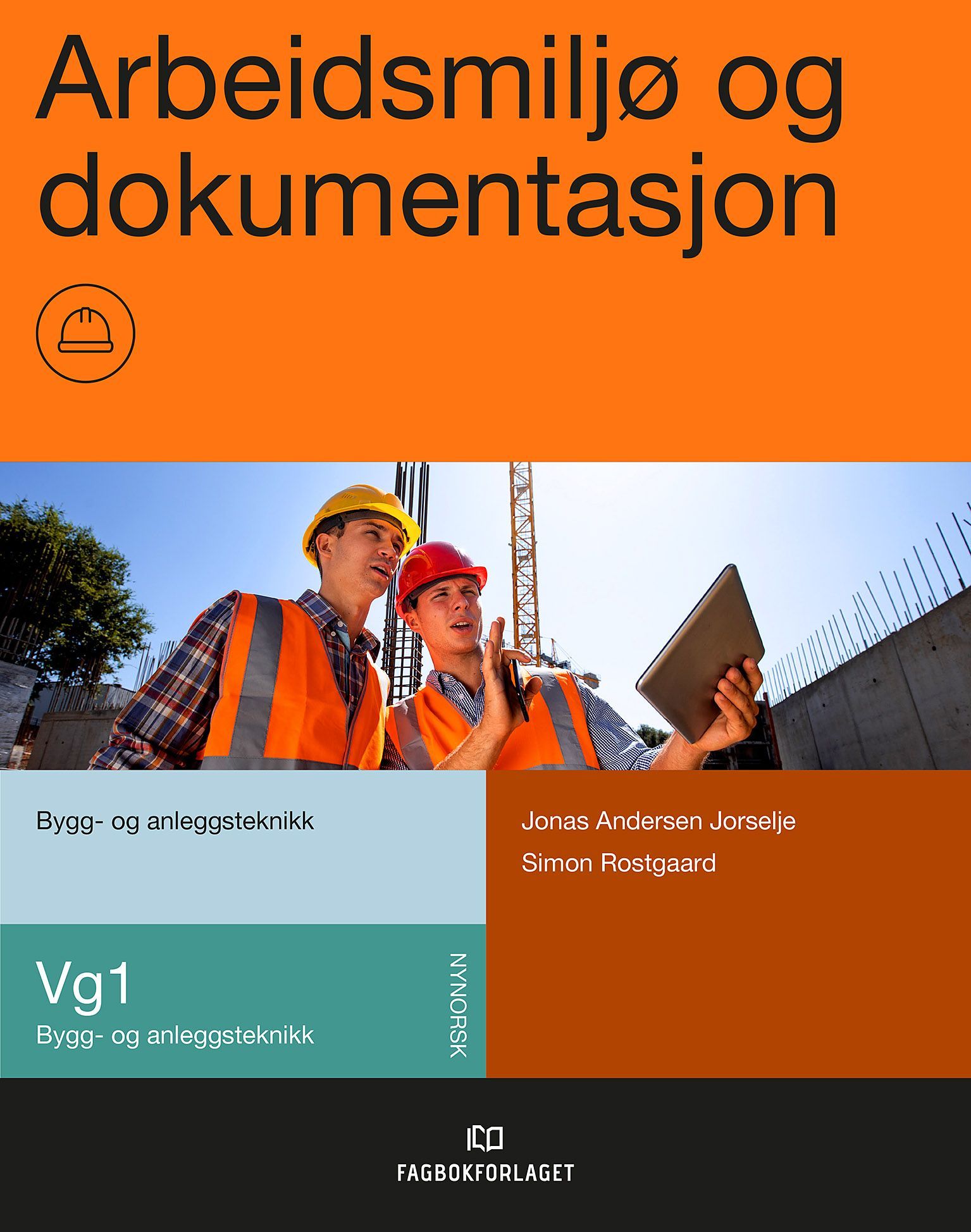 Arbeidsmiljø og dokumentasjon : vg1 bygg- og anleggsteknikk
