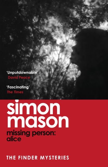 Forsidebilde av Missing Person: Alice : a twisty, pathological thriller beginning the Finder Mysteries