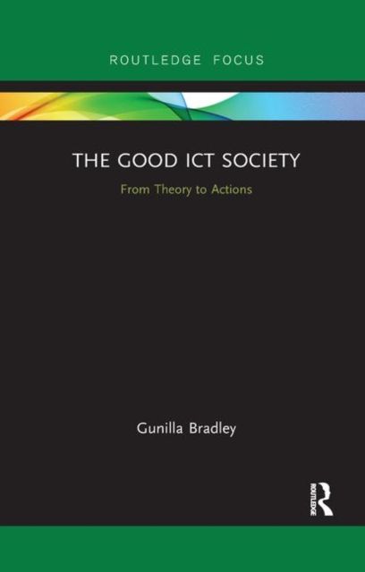 The Good ICT Society : From Theory to Actions