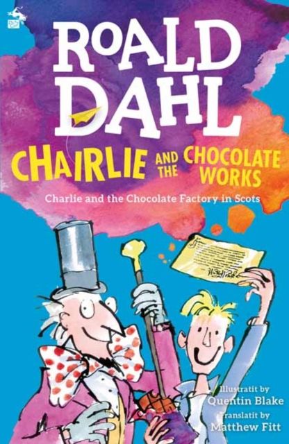 Chairlie and the chocolate works : Charlie and the chocolate factory in Scots