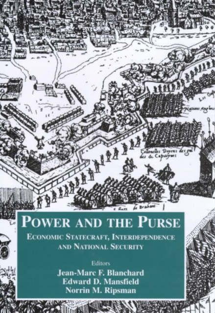 Power and the Purse : Economic Statecraft, Interdependence and National Security
