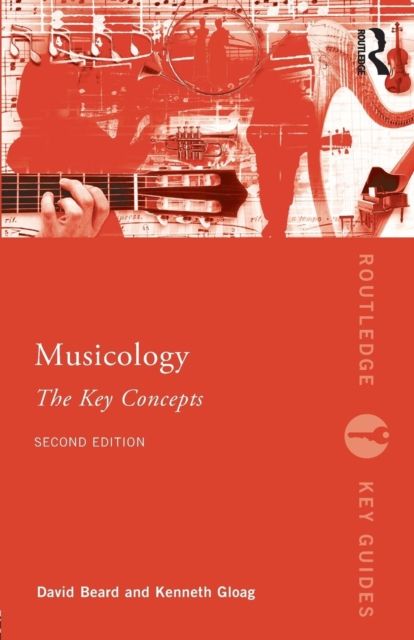 Musicology : the key concepts
