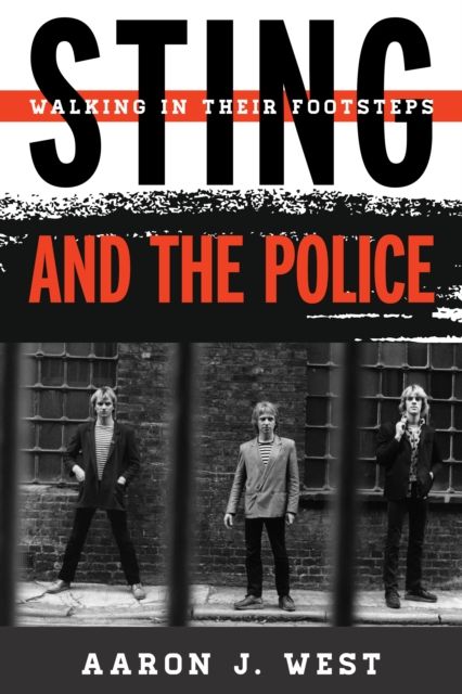 Sting and The Police : Walking in Their Footsteps