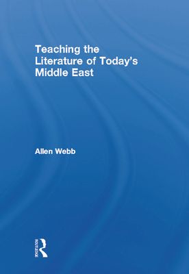 Teaching the Literature of Today's Middle East
