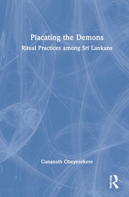 Placating the Demons : Ritual Practices among Sri Lankans