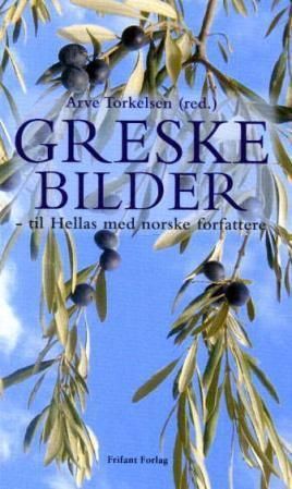 Greske bilder : til Hellas med norske forfattere