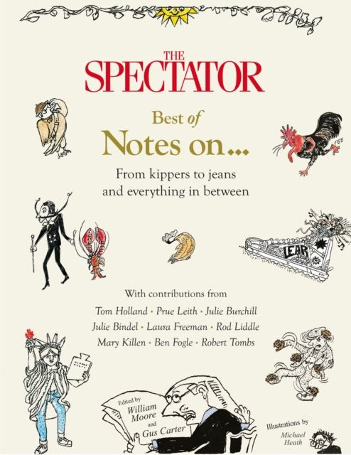 The Spectator Best of Notes On ... : From kippers to jeans and everything in between